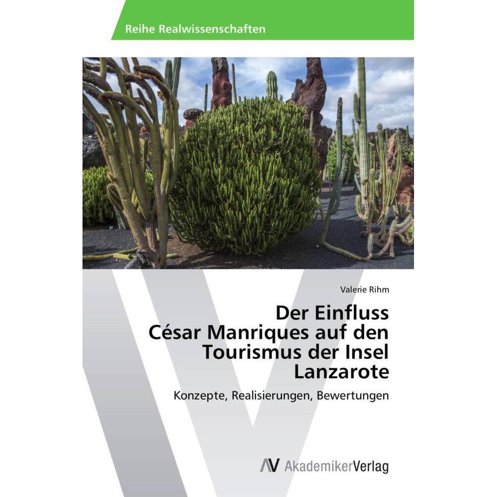 Thumbnail - Der Einfluss César Manriques auf den Tourismus der Insel Lanzarote, Sachbücher von Valerie Rihm