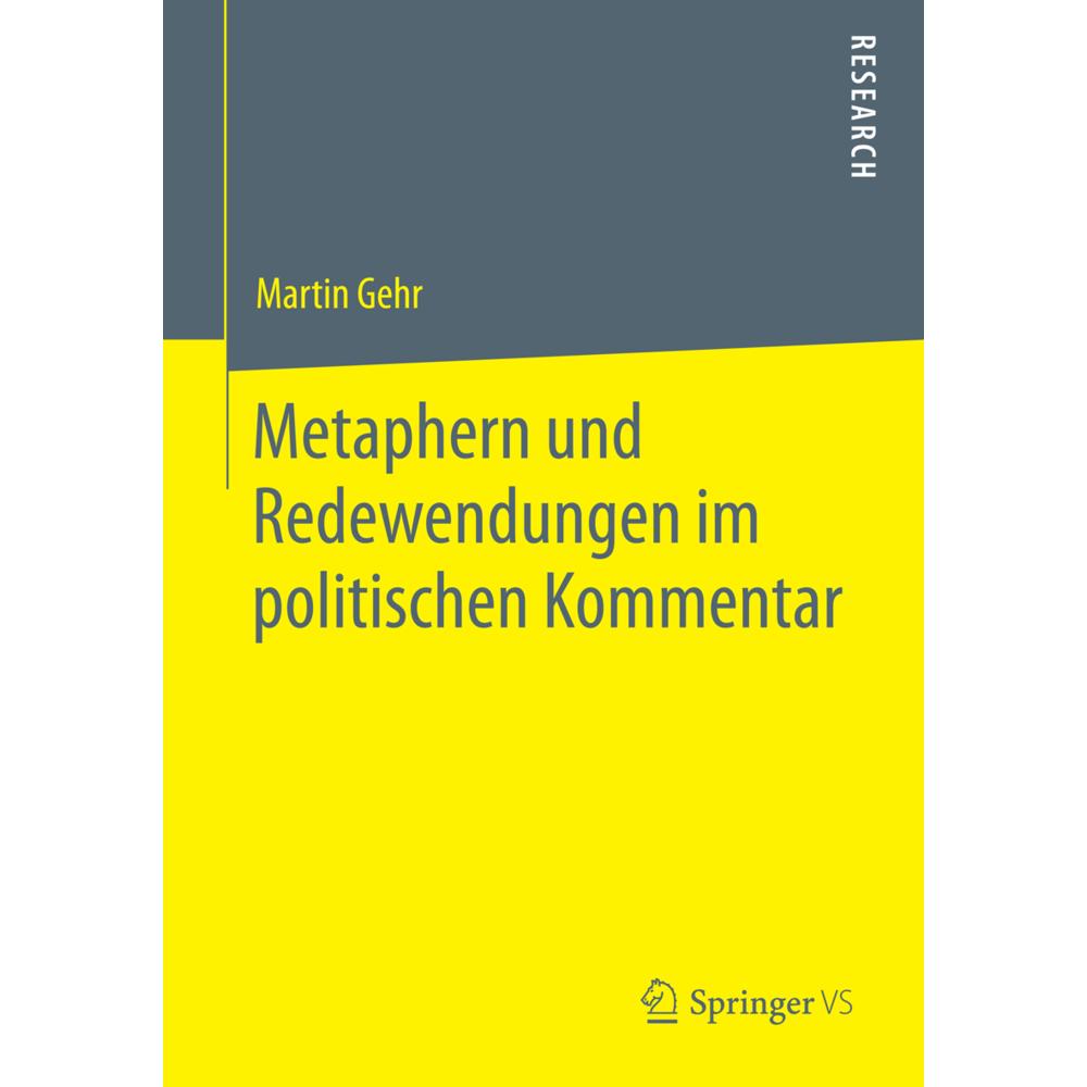 Metaphern und Redewendungen im politischen Kommentar, Fachbücher von Martin Gehr