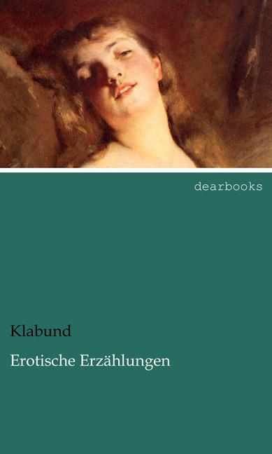 Produktbild Erotische Erzählungen (Deutsch, Klabund, 2013)