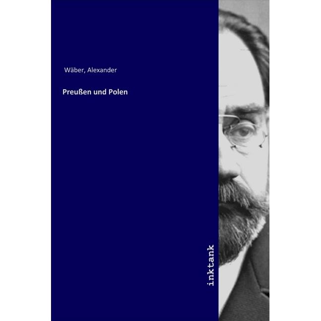 Preussen und Polen, Sachbücher von Alexander Wäber