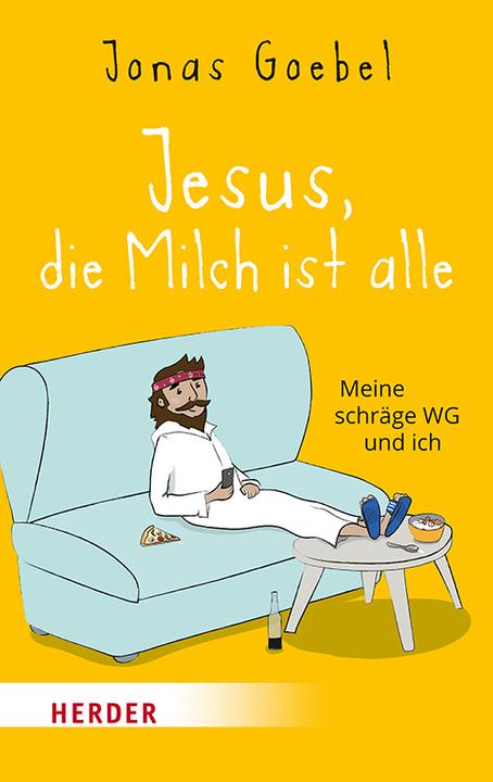 Produktbild Jesus, die Milch ist alle (Deutsch, Jonas Goebel, 2024)