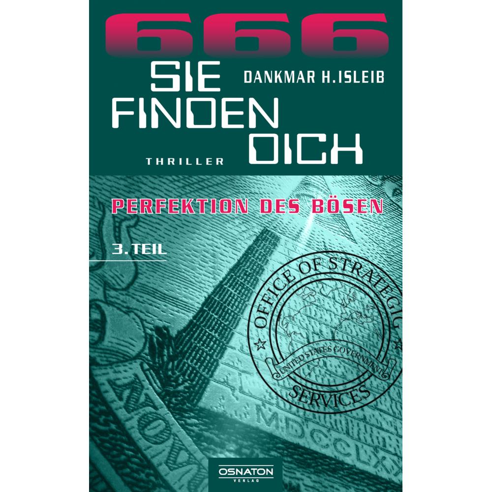 Isleib:666 - Perfektion des Bösen, Belletristik von Dankmar H. Isleib