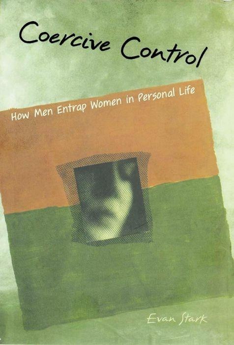 Image du produit Coercive Control: The Entrapment of Women in Personal Life (Anglais, Evan Stark, 2009)