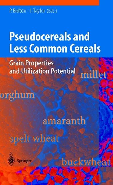 Pseudocereals and Less Common Cereals (John R.N. Taylor, Peter S. Belton, 2011)