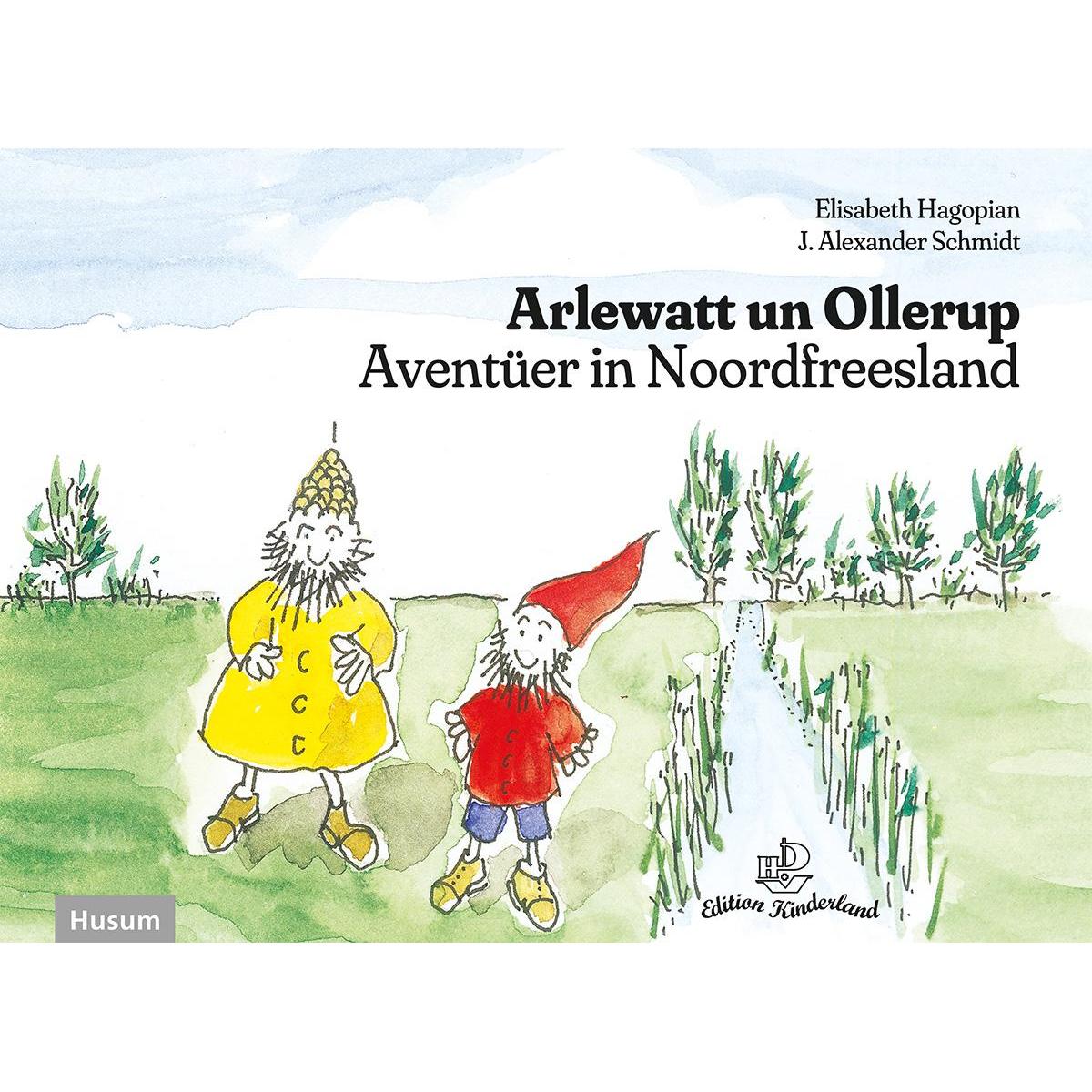 Arlewatt un Ollerup, Kinderbücher von Elisabeth Hagopian, J. Alexander Schmidt, Gesa Retzlaff