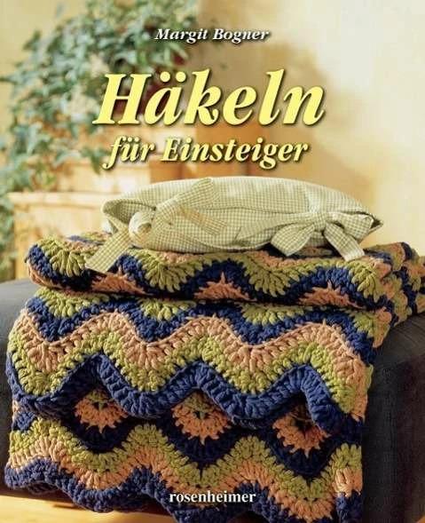 Produktbild Häkeln für Einsteiger (Deutsch, Margit Bogner, 2015)