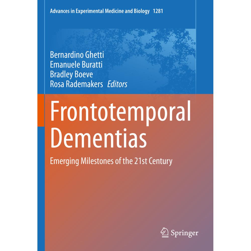Frontotemporal Dementias, Fachbücher von Bradley Boeve, Bernardino Ghetti, Emanuele Buratti, Rosa Rademakers