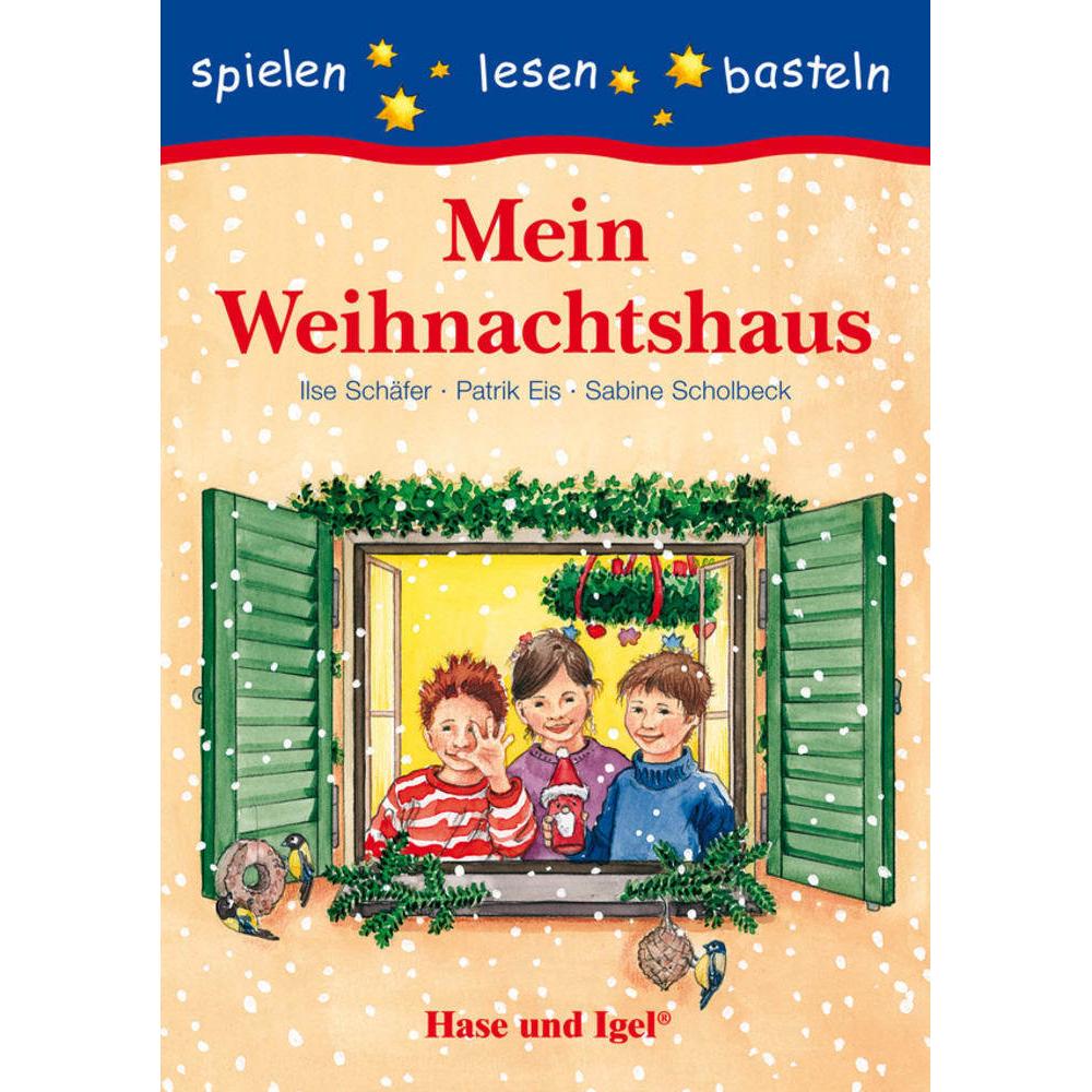 Mein Weihnachtshaus, Kinderbücher von Ilse Schäfer, Sabine Scholbeck, Patrik Eis