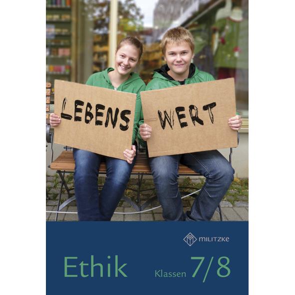 Lebenswert. Ethik Klassen 7/8 Lehrbuch, Schulbücher von Eveline Luutz, Christine Grünberg