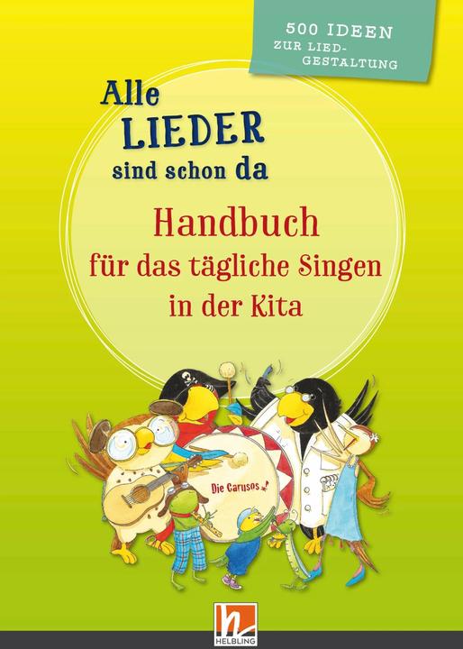 Produktbild Alle Lieder sind schon da. Handbuch für das tägliche Singen in der Kita (Deutsch, Barbara Busch, Silvia Müller, 2018)