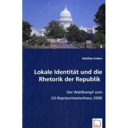 Lokale Identität und die Rhetorik der Republik, Fachbücher von Matthias Enders