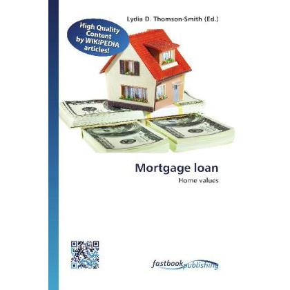 Mortgage loan, Ratgeber von Lydia D. Thomson-Smith