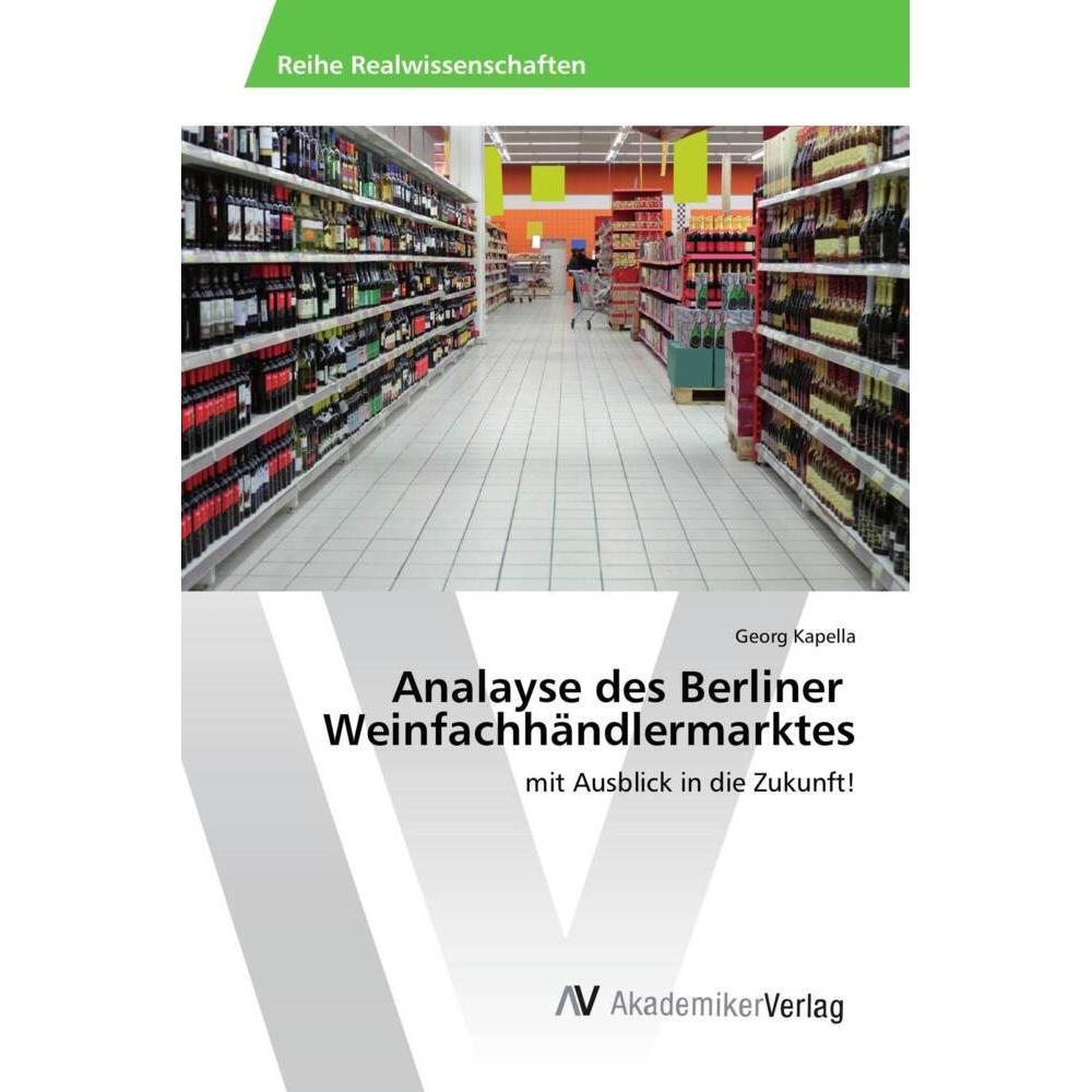 Analayse des Berliner Weinfachhändlermarktes, Fachbücher von Georg Kapella