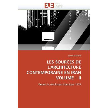 Les Sources De L'Architecture Contemporaine En Iran Volume - Ii, Fachbücher