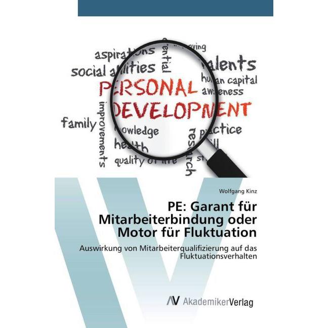 PE: Garant für Mitarbeiterbindung oder Motor für Fluktuation, Fachbücher