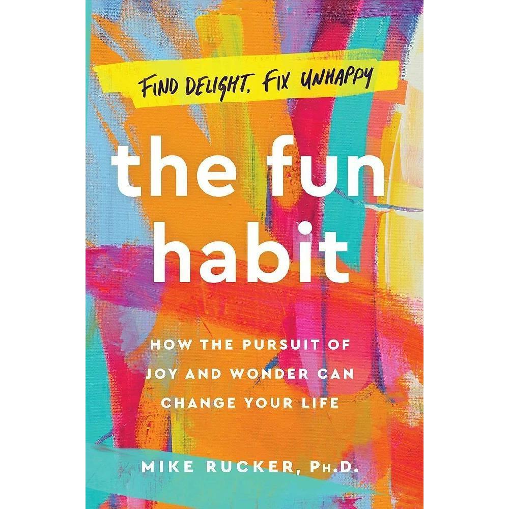 The Fun Habit, Ratgeber von Mike Rucker