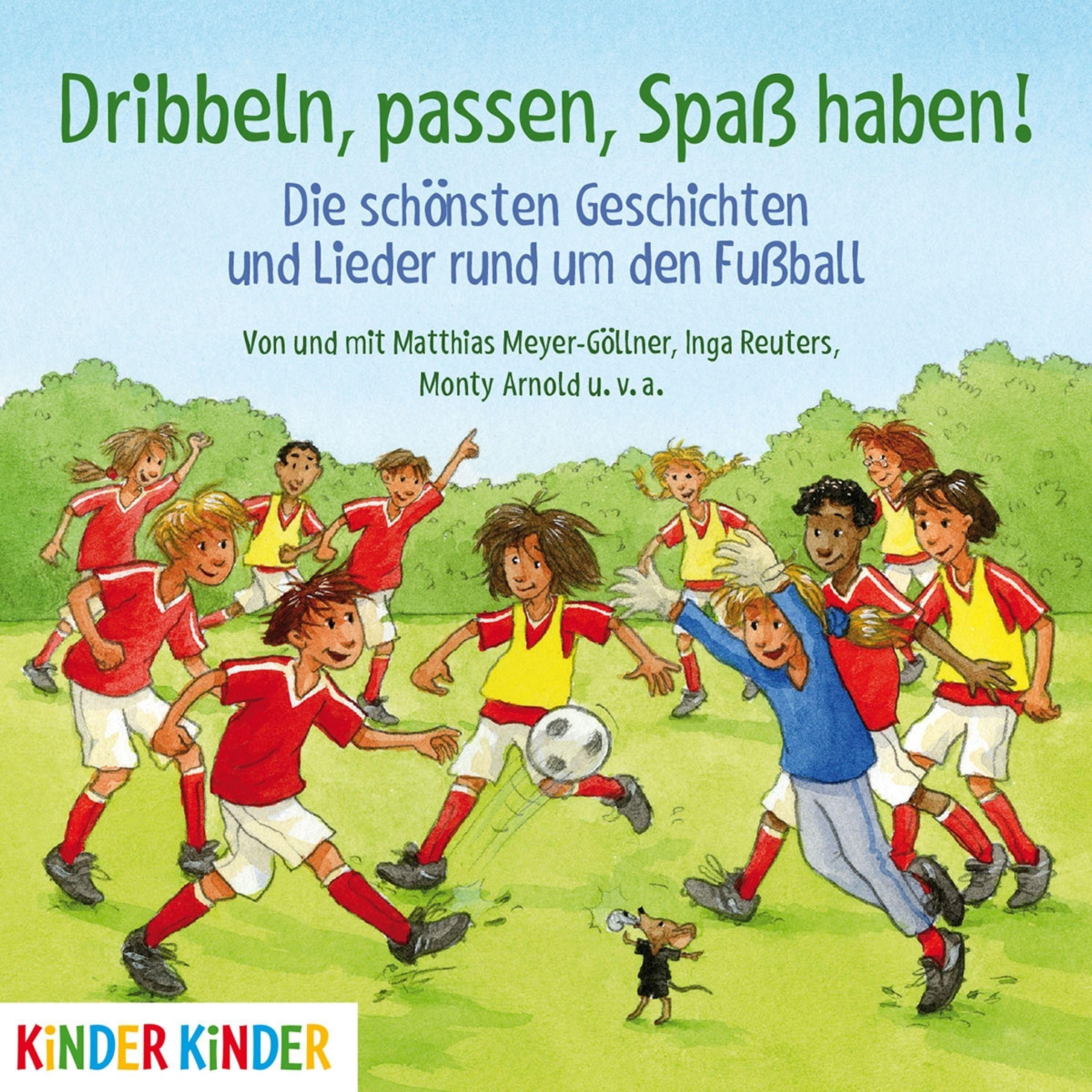 Dribbeln, passen, Spass haben!Rund um den Fussball, Audiolibri