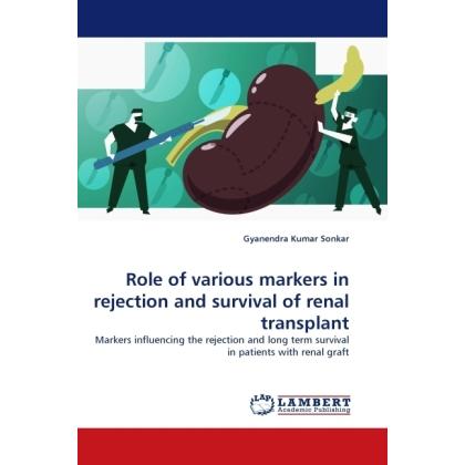 Role of various markers in rejection and survival of renal transplant, Fachbücher von Gyanendra Kumar Sonkar