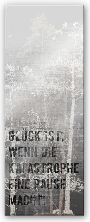 Produktbild Trenddeko Glück ist, wenn die Katastrophe eine Pause macht - Panorama (40 x 100 cm)