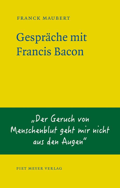 Produktbild Gespräche mit Francis Bacon (Deutsch, Franck Maubert, 2018)