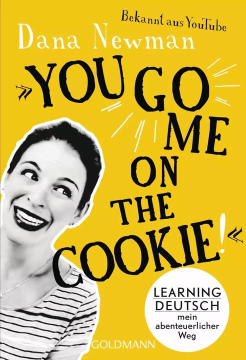 Produktbild You go me on the cookie! (Deutsch, Dana Newman, 2018)