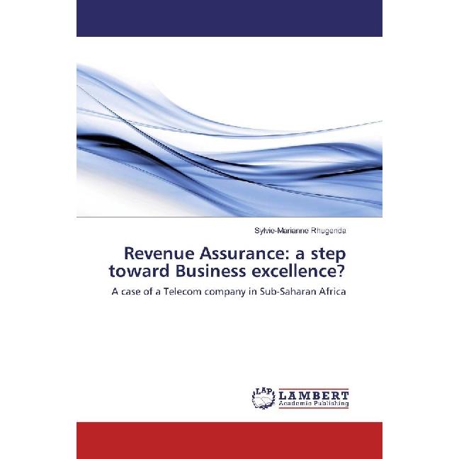 Revenue Assurance: a step toward Business excellence?, Fachbücher von Sylvie-Marianne Rhugenda