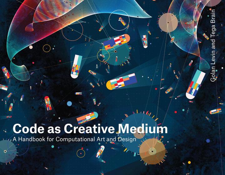 Produktbild Code as Creative Medium (Englisch, Golan Levin, Tega Brain, 2021)