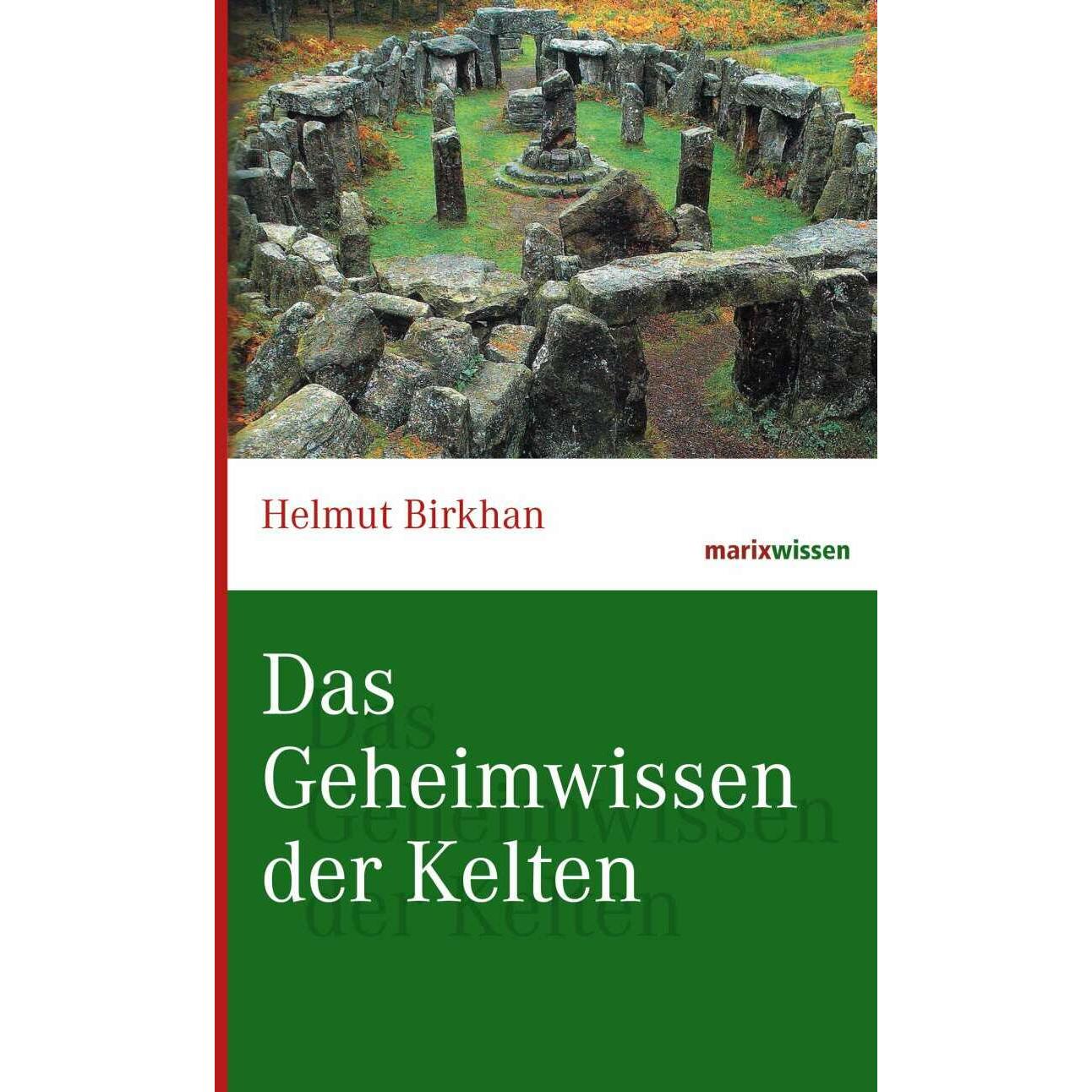 Das Geheimwissen der Kelten, Sachbücher von Helmut Birkhan