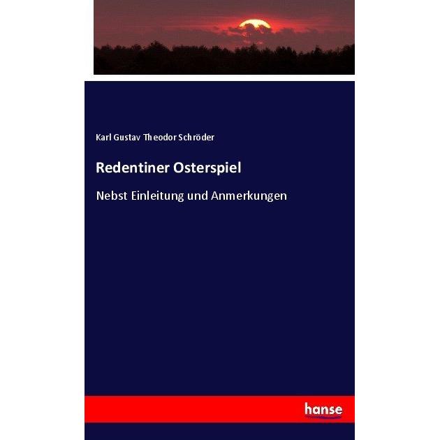 Redentiner Osterspiel, Sachbücher von Verein für Niederdeutsche Sprachforschung, Karl Gustav Theodor Schröder