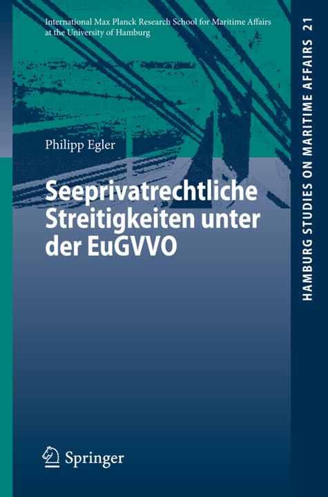 Produktbild Seeprivatrechtliche Streitigkeiten unter der EuGVVO (Deutsch, Philipp Egler, 2011)