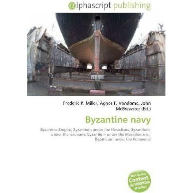 Byzantine navy, Fachbücher von Agnes F. Vandome, Frederic P. Miller, John McBrewster
