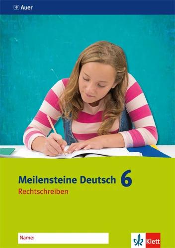 Produktbild Meilensteine Deutsch 6. Arbeitsheft Rechtschreiben 6. Klasse. Ausgabe ab 2016 (Deutsch, Ernst Klett Verlag, 2017)