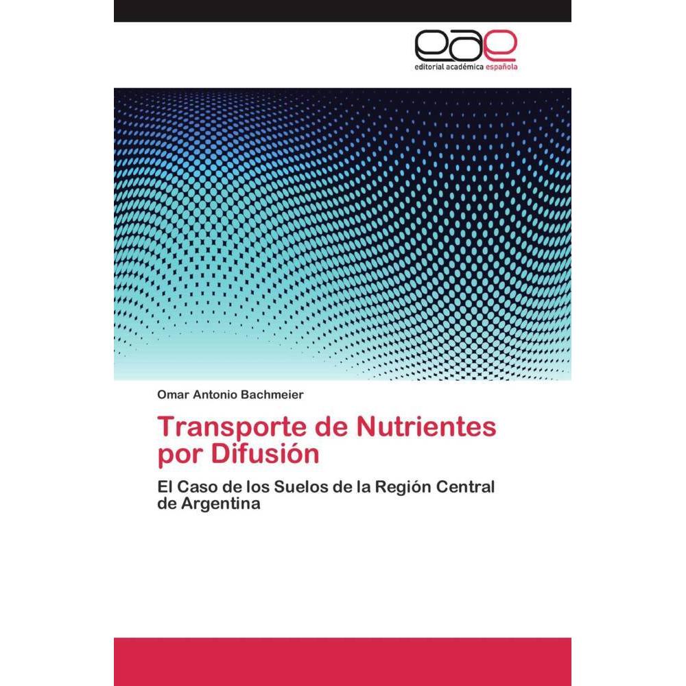 Transporte de Nutrientes por Difusión, Fachbücher von Omar Antonio Bachmeier