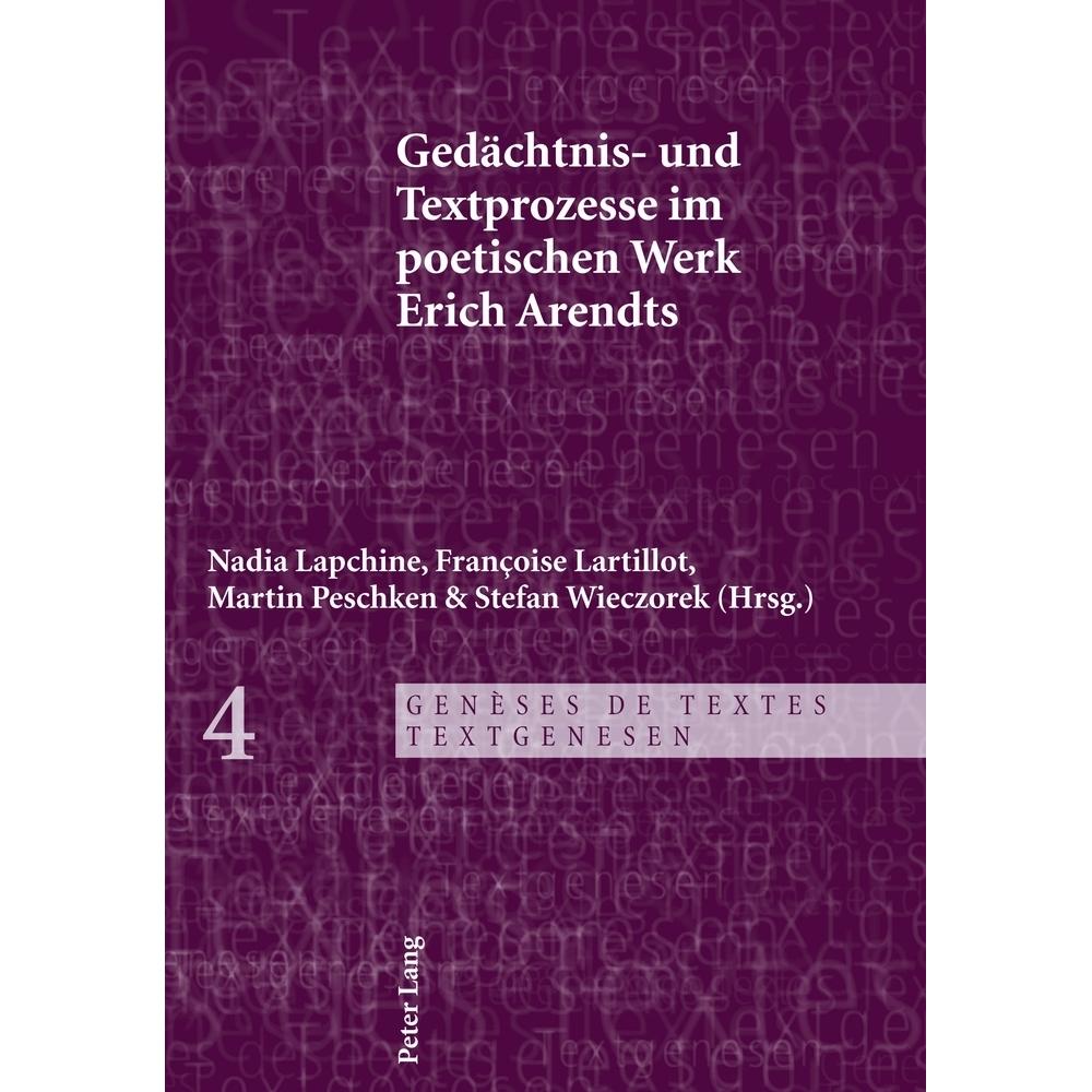 Gedächtnis- und Textprozesse im poetischen Werk Erich Arendts, Fachbücher von Françoise Lartillot, Stefan Wieczorek, Nad...