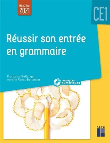 Produktbild Réussir son entrée en grammaire CE1 (Französisch, Bellanger Françoise, Raoul-Bellanger Aurélie, 2021)