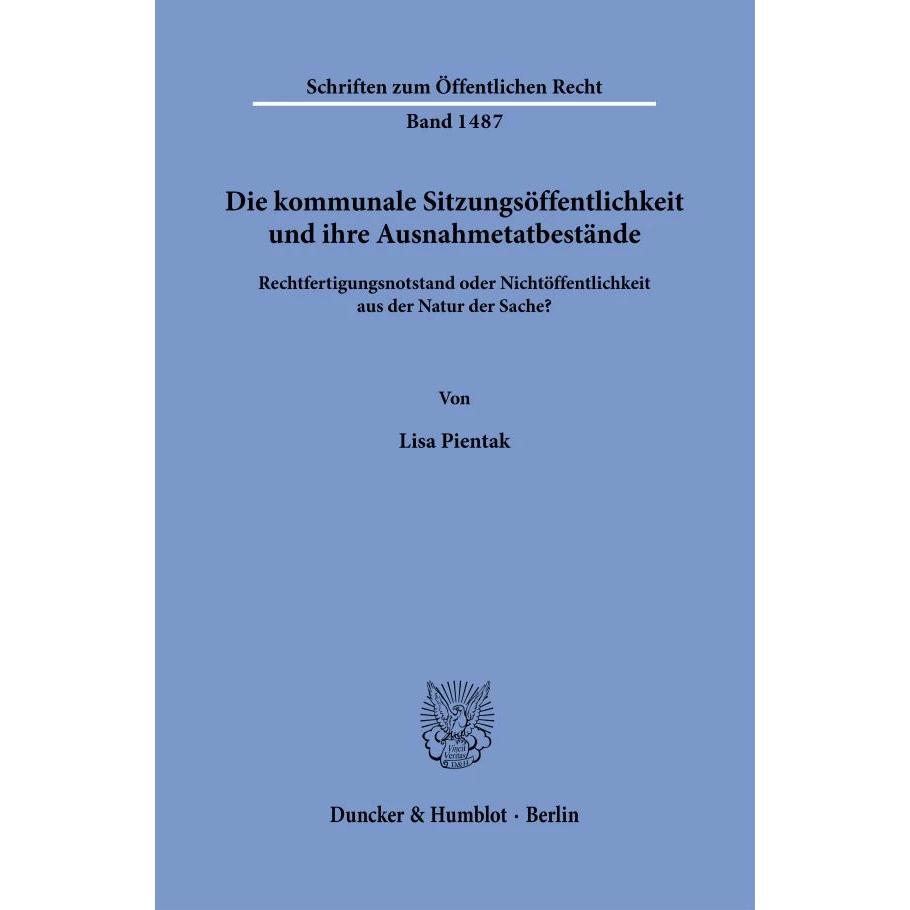 Die kommunale Sitzungsöffentlichkeit und ihre Ausnahmetatbestände, Fachbücher von Lisa Pientak