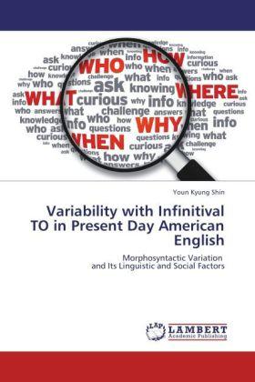 Produktbild Variability with Infinitival TO in Present Day American English (Englisch, Youn Kyung Shin, 2012)