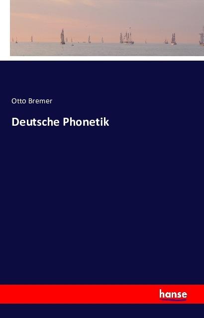 Produktbild Deutsche Phonetik (Deutsch, Otto Bremer, 2016)