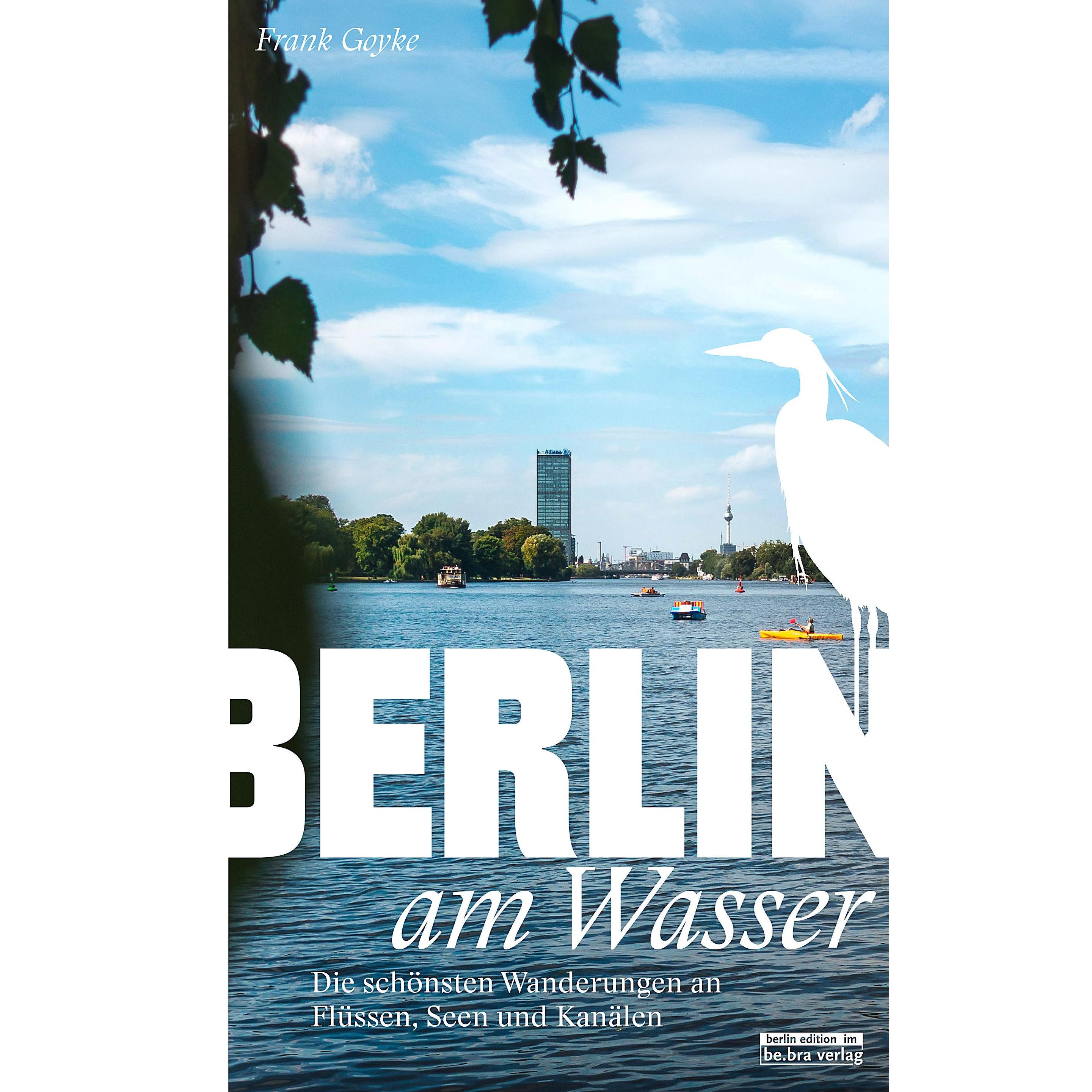 Berlin am Wasser, Ratgeber von Frank Goyke