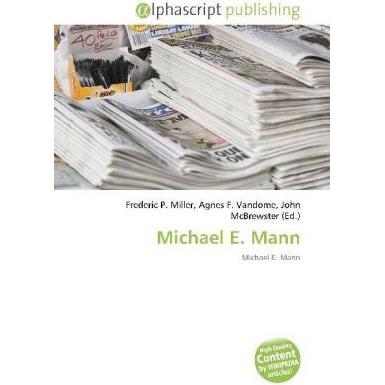 Michael E. Mann, Fachbücher von Agnes F. Vandome, Frederic P. Miller, John McBrewster