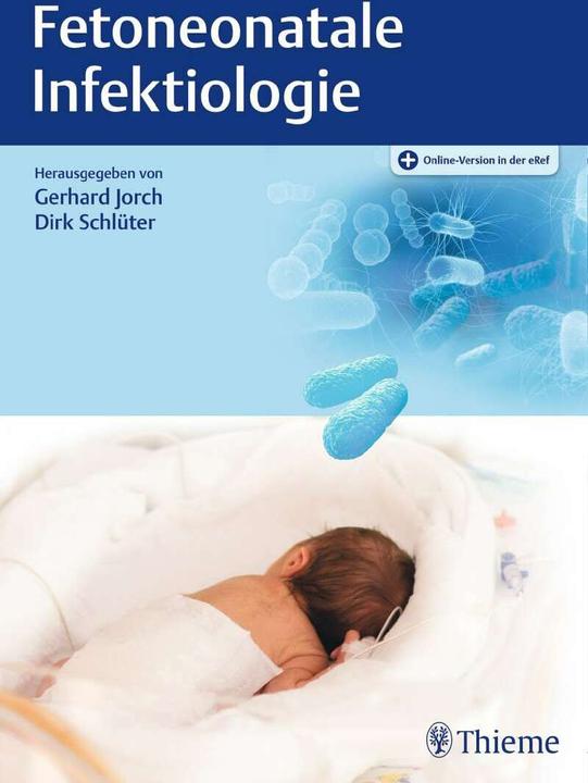 Produktbild Fetoneonatale Infektiologie (Deutsch, Dirk Schlüter, Gerhard Jorch, 2017)