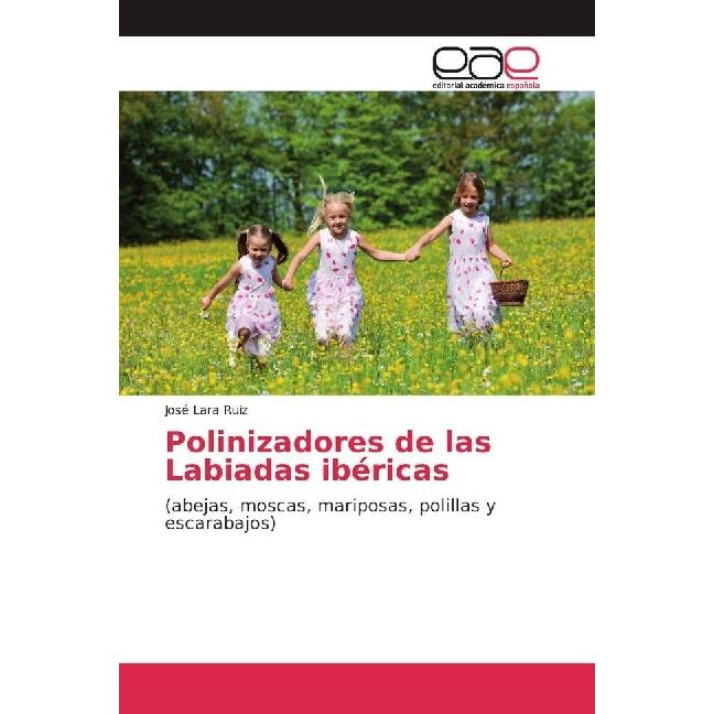 Polinizadores de las Labiadas ibéricas, Fachbücher von José Lara Ruiz