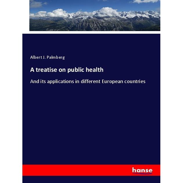 A treatise on public health, Fachbücher von Albert J. Palmberg