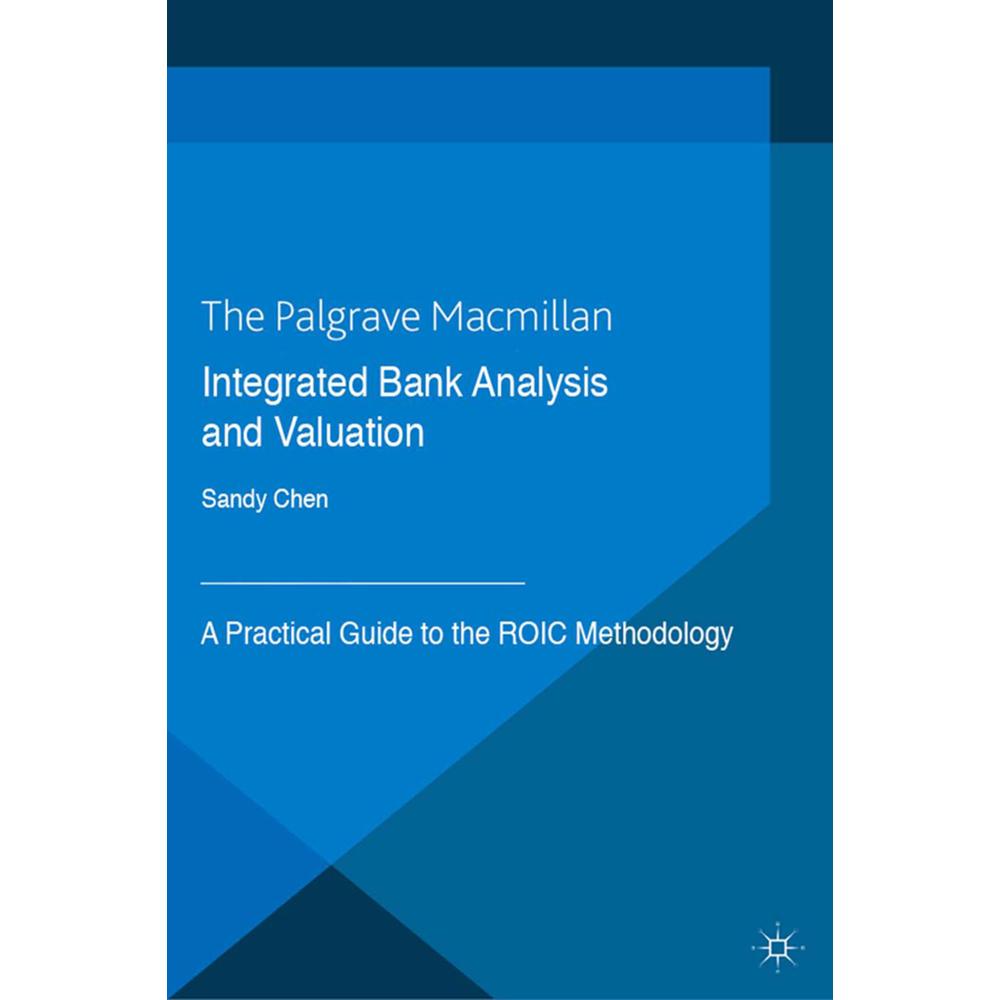 Integrated Bank Analysis and Valuation, Fachbücher von S. Chen
