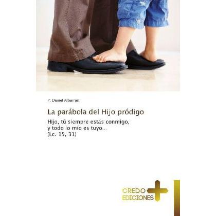 La parábola del Hijo pródigo, Sachbücher von P. Daniel Albarrán