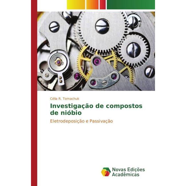 Investigação de compostos de nióbio, Fachbücher von Célia R. Tomachuk