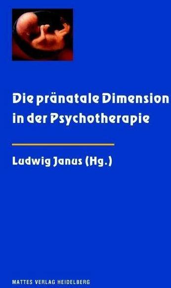 Produktbild Die pränatale Dimension in der Psychotherapie (Deutsch, Englisch, Ludwig Janus, 2013)