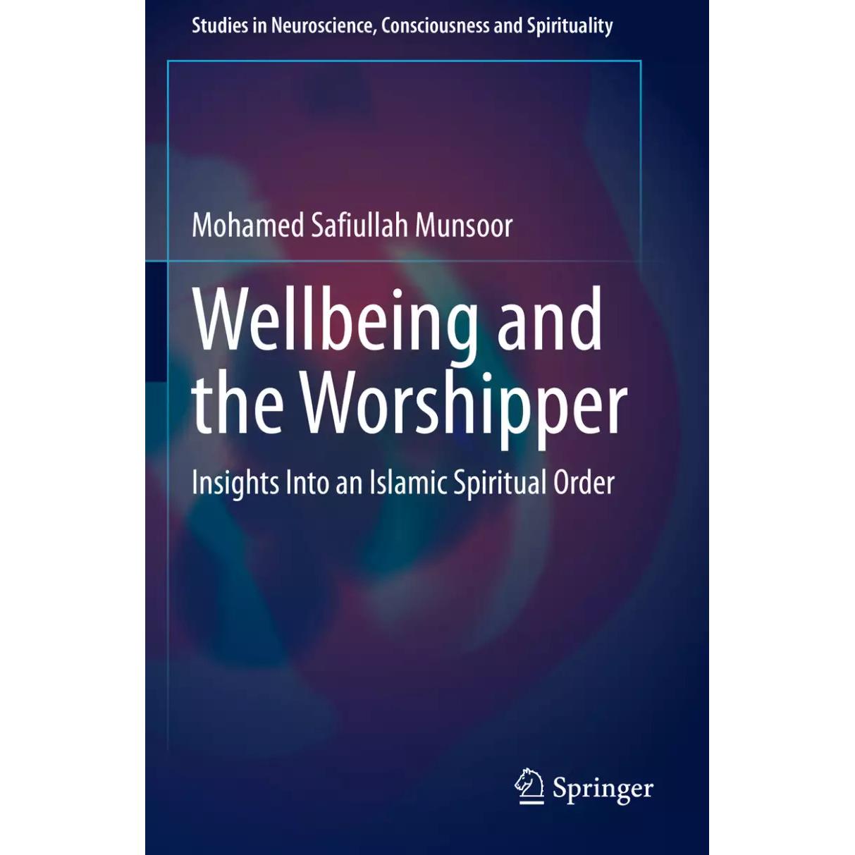Wellbeing and the Worshipper, Fachbücher von Mohamed Safiullah Munsoor