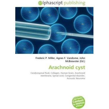 Thumbnail - Arachnoid cyst, Fachbücher von Frederic P. Miller, John McBrewster, Agnes F. Vandome