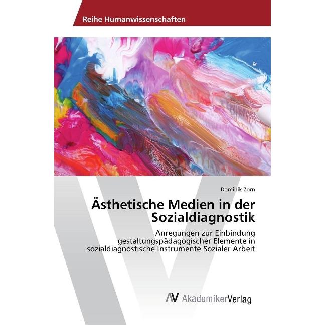 Ästhetische Medien in der Sozialdiagnostik, Fachbücher von Dominik Zorn